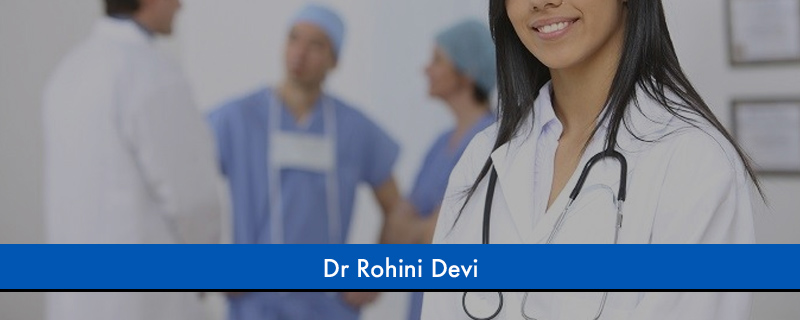 Dr Rohini Devi 